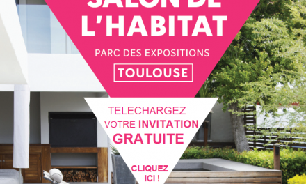 Salon de l’Habitat de Toulouse 2017